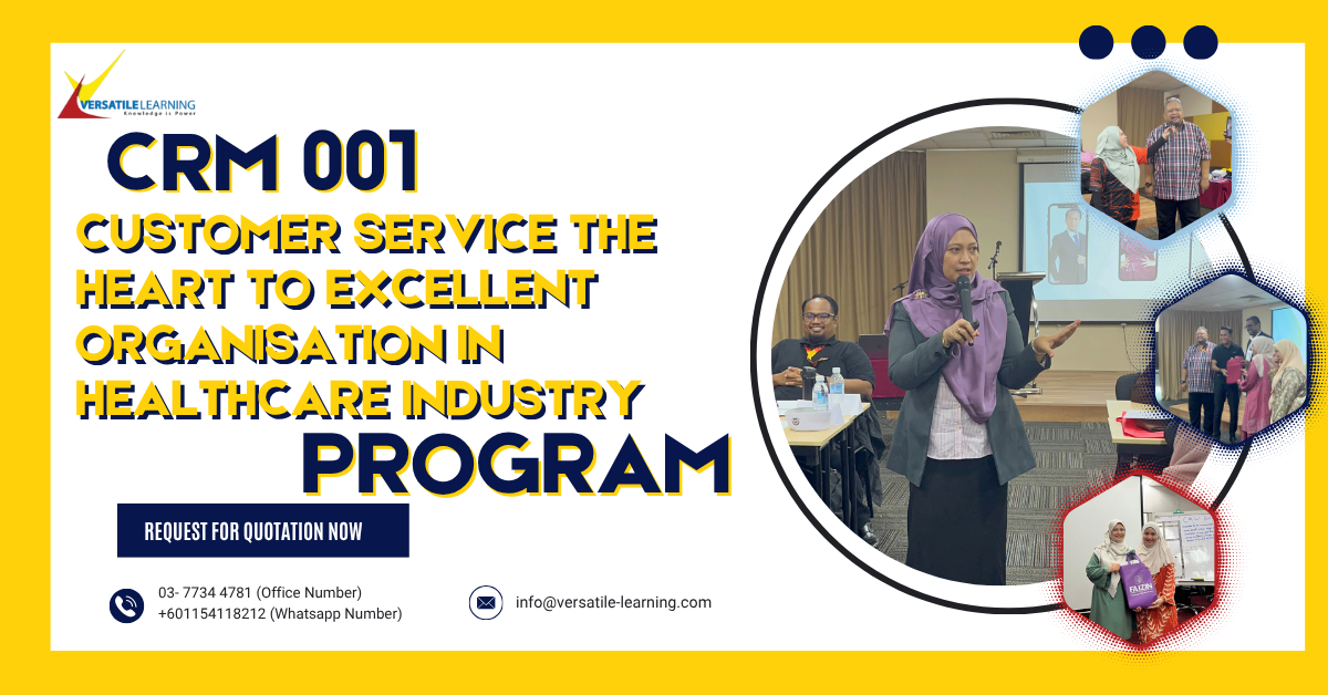 CRM 001 – Customer Service the Heart to Excellent Organisation in Healthcare Industry