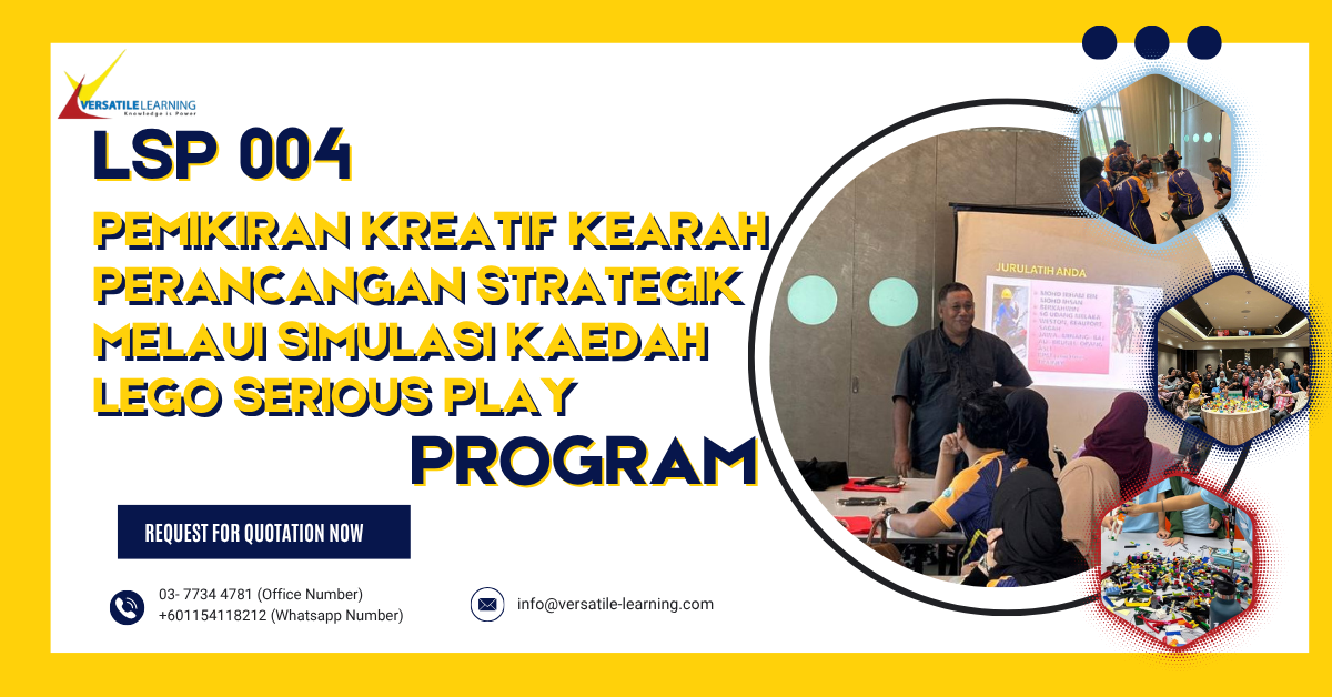 LSP 004 -Pemikiran Kreatif Kearah Perancangan Strategik Melalui Simulasi Kaedah Lego Serious Play